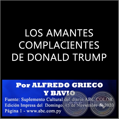 LOS AMANTES COMPLACIENTES DE DONALD TRUMP - Por ALFREDO GRIECO Y BAVIO - Domingo, 15 de Noviembre de 2020